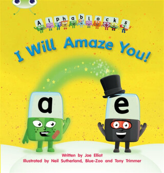 Bug Club Phonics - Phase 5 Unit 14: I Will Amaze You! - Joe Elliot
