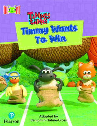 Bug Club Reading Corner: Age 4-7: Timmy Time: Timmy Wants to Win - Benjamin Hulme-Cross