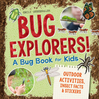Bug Explorers! A Bug Book for Kids - 