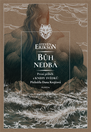 Bůh nedbá - Steven Erikson