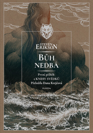 Bůh nedbá - Kniha svědků 1 - Steven Erikson