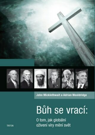 Bůh se vrací - John Micklethwait,Adrian Wooldridge