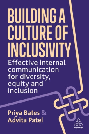 Building a Culture of Inclusivity - Advita Patel,Priya Bates