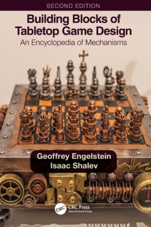 Building Blocks of Tabletop Game Design - Geoffrey Engelstein,Isaac Shalev