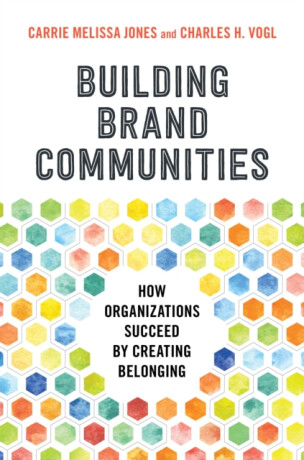 Building Brand Communities - Carrie Melissa Jones