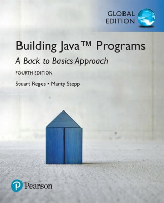 Building Java Programs: A Back to Basics Approach, Global Edition - Marty Stepp,Stuart Reges