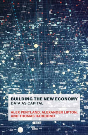 Building the New Economy - Alex Pentland,Alexander Lipton
