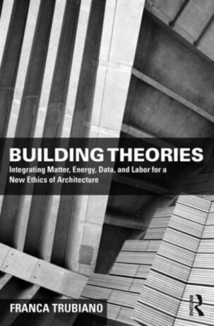 Building Theories - Franca Trubiano