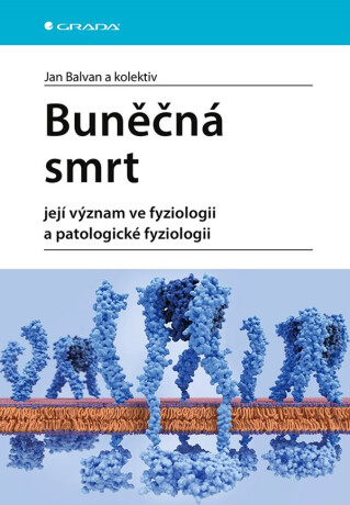 Buněčná smrt - kolektiv a,Jan Balvan