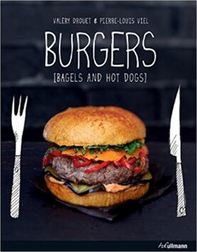 Burgers, Bagels and Hot Dogs - Valéry Drouet