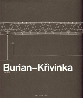 Burian - Křivinka Architekti - Judit Solt,Aleš Burian,Gustav Křivinka
