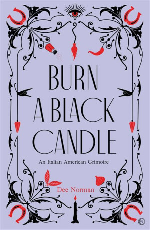 Burn a Black Candle - Dee Norman