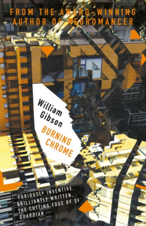 Burning Chrome - William Gibson
