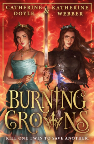 Burning Crowns - Catherine Doyleová,Katherine Webberová