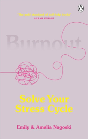 Burnout - Emily Nagoski,Amelia Nagoski