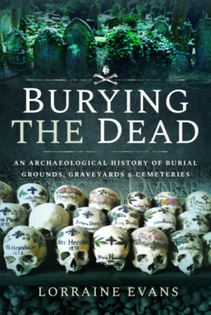 Burying the Dead - Lorraine Evans