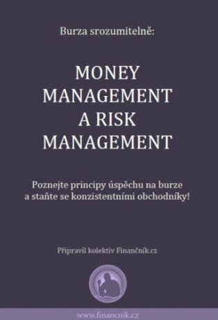 Burza srozumitelně: Money management a risk management - Finančník.cz