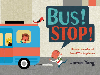 Bus! Stop! - James Yang