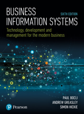 Business Information Systems - Andrew Greasley,Simon Hickie,Paul Bocij