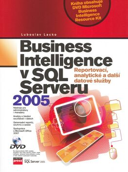 Business Intelligence v SQL Serveru 2005 - Ľuboslav Lacko