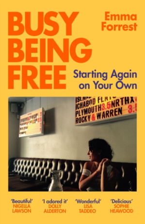 Busy Being Free - Emma Forrest