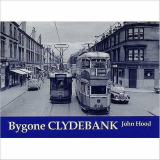 Bygone Clydebank - John Hood