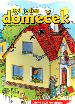 Byl jeden domeček - Antonín Šplíchal