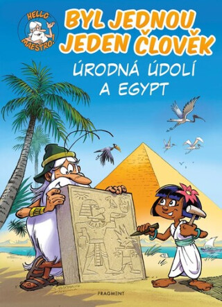 Byl jednou jeden člověk - Úrodná údolí a Egypt - Jean-Charles Gaudin