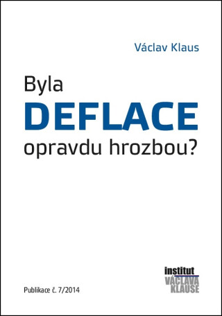 Byla deflace opravdu hrozbou? - Václav Klaus
