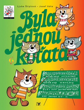 Byla jednou koťata - Ljuba Štíplová; Josef Váňa