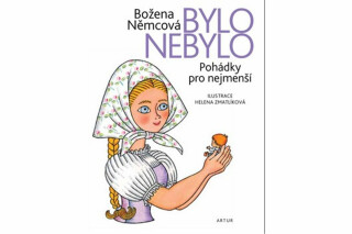 Bylo nebylo - Helena Zmatlíková,Božena Němcová