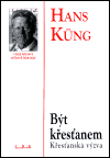 Být křesťanem - Hans Küng