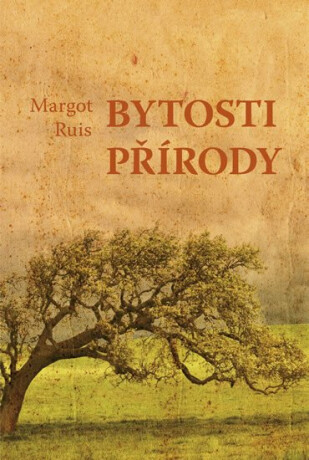 Bytosti přírody - Margot Ruis