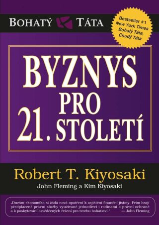 Byznys pro 21. století - Robert T. Kiyosaki