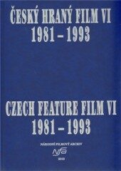 Český hraný film VI. 1981 - 1993 - kolektiv autorů