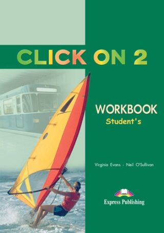 Click On 2 - Student´s Workbook - Neil O' Sullivan,Virginia Evans