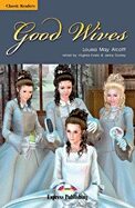 Classic Readers 5 Good Wives - Reader - Louisa May Alcottová