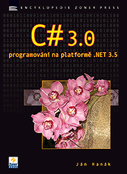 C# 3.0 PROGRAMOVÁNÍ NA PLATFORMĚ.NET 3.5 - Ján Hanák