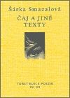 Čaj a jiné texty - Šárka Smazalová