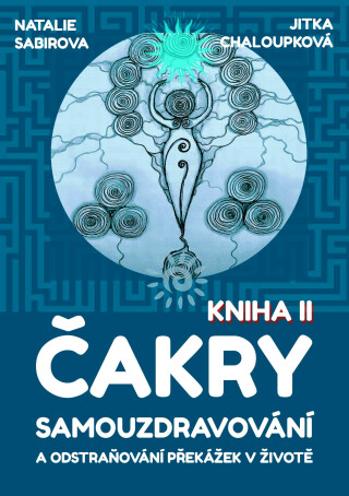 Čakry - Kniha II - Natalie Sabirova,Jitka Chaloupková