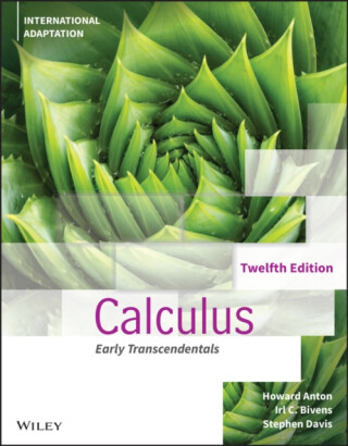 Calculus Early Transcendentals, 12th Edition, Inte rnational Adaptation - Stephen Davis,Howard  Anton,Irl C.  Bivens