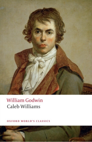 Caleb Williams - William Godwin