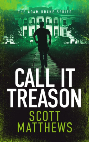 Call It Treason - Scott Matthews