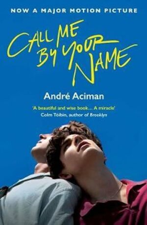 Call Me by Your Name (film) - Andre Aciman