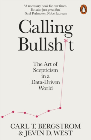 Calling Bullshit - Carl T. Bergstrom,Jevin D. West