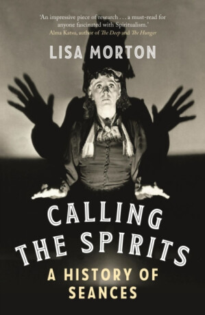 Calling the Spirits - Lisa Morton