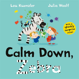 Calm Down, Zebra - Lou Kuenzlerová