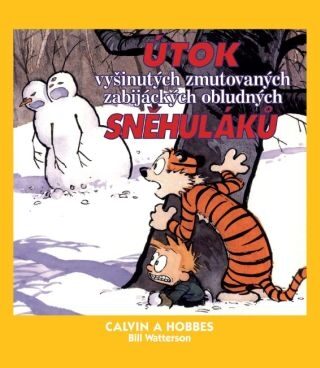 Calvin a Hobbes 07 - Útok vyšinutých zmutovaných zabijáckých obludných sněhuláků - Bill Watterson