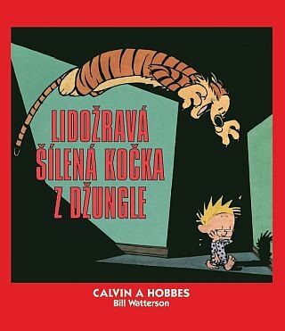 Calvin a Hobbes 09 - Lidožravá šílená kočka z džungle - Bill Watterson
