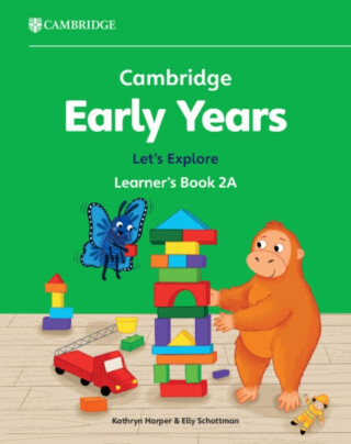 Cambridge Early Years Let's Explore Learner's Book 2A - Kathryn Harper,Elly Schottman